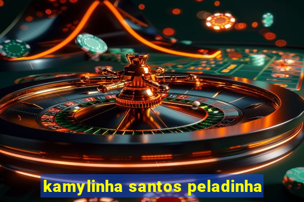 kamylinha santos peladinha